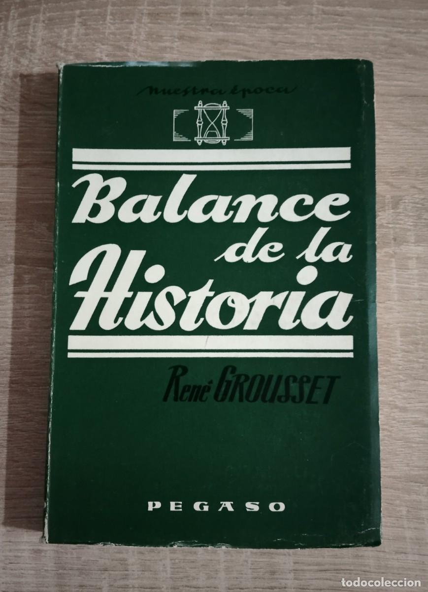 Libros de segunda mano: BALANCE DE LA HISTORIA - Grousset, Ren&eacute; - Foto 1