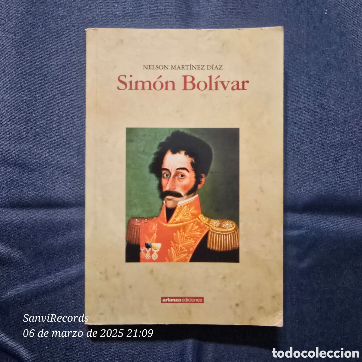 Libros de segunda mano: SIM&Oacute;N BOLIVAR (NELSON MART&Iacute;NEZ D&Iacute;AZ) (ARLANZA EDICIONES) - Foto 1