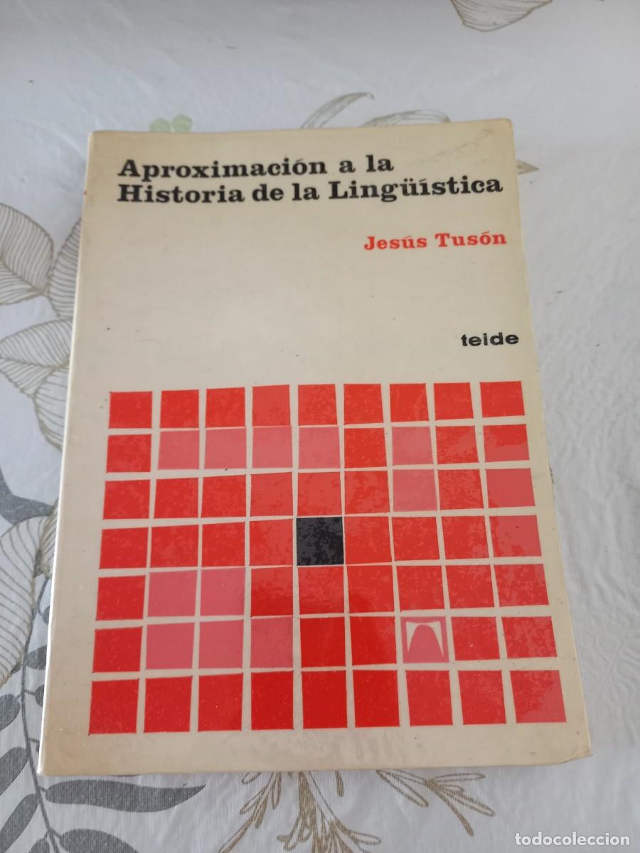 Libros de segunda mano: Aproximaci&oacute;n a la Historia de la Ling&uuml;&iacute;stica - Jes&uacute;s Tus&oacute;n - Foto 1