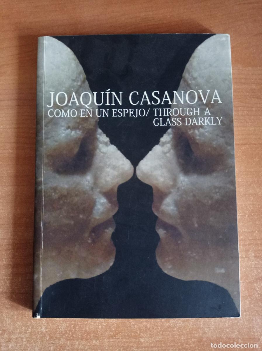 Libros de segunda mano: Joaqu&iacute;n Casanova - Como en un espejo / Through a glass darkly - Foto 1