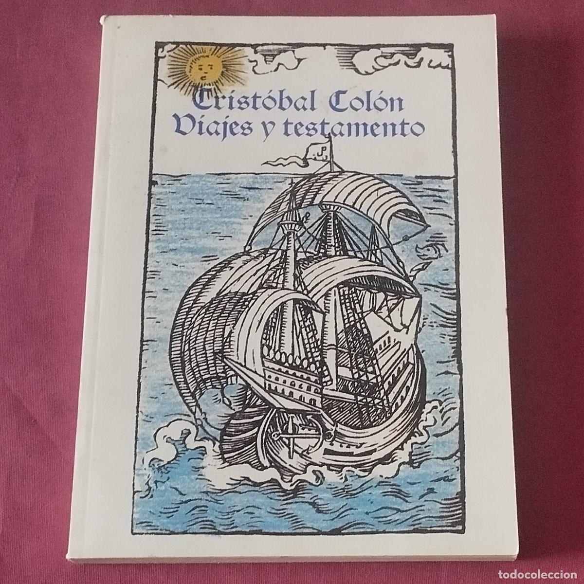 Libros de segunda mano: CRIST&Oacute;BAL COL&Oacute;N VIAJES Y TESTAMENTO - ED. NO VENAL - Foto 1