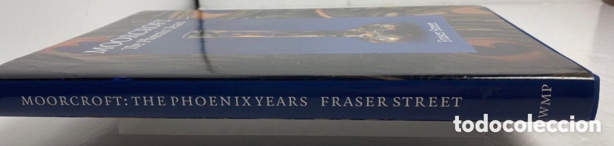 Libros de segunda mano: MOORCROFT. THE PHOENIX YEARS. Fraser Street - Foto 2