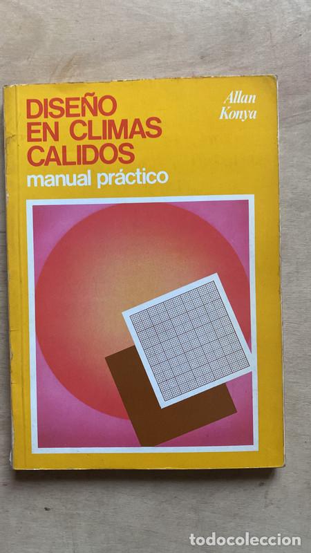 Libros de segunda mano: Dise&ntilde;o en climas calidos, manual practico - Konya Allan - Foto 1