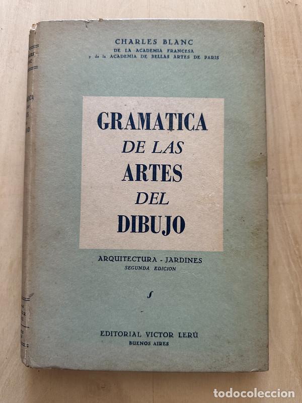 Libros de segunda mano: Gramatica de las artes del dibujo - Blanc Charles - Foto 1