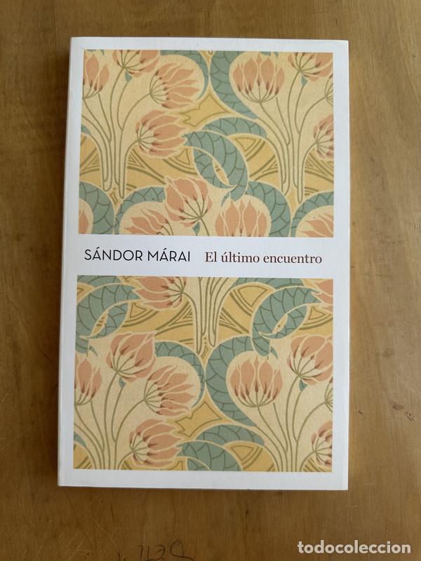 Libros de segunda mano: El ultimo encuentro - Marai Sandor - Foto 1