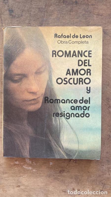 Libros de segunda mano: Romance del amor oscuro y Romance del amor resignado - De Leon Rafael - Foto 1