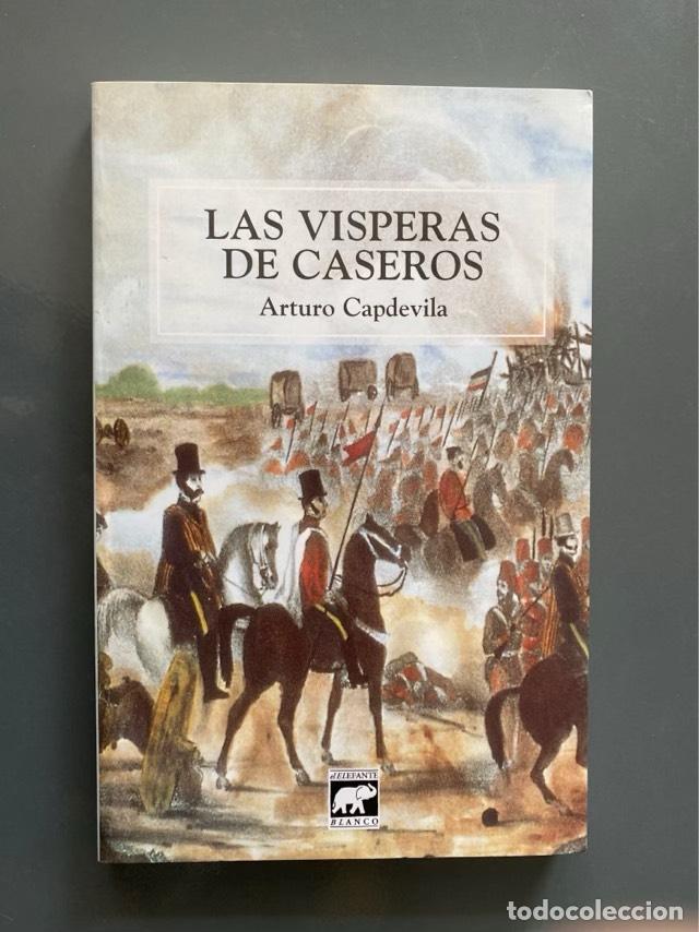 Libros de segunda mano: Las v&iacute;speras de Caseros - Arturo CApdevila - Foto 1