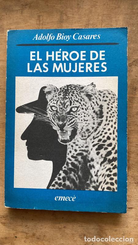 Libros de segunda mano: El heroe de las mujeres - Adolfo Bioy Casares - Foto 1
