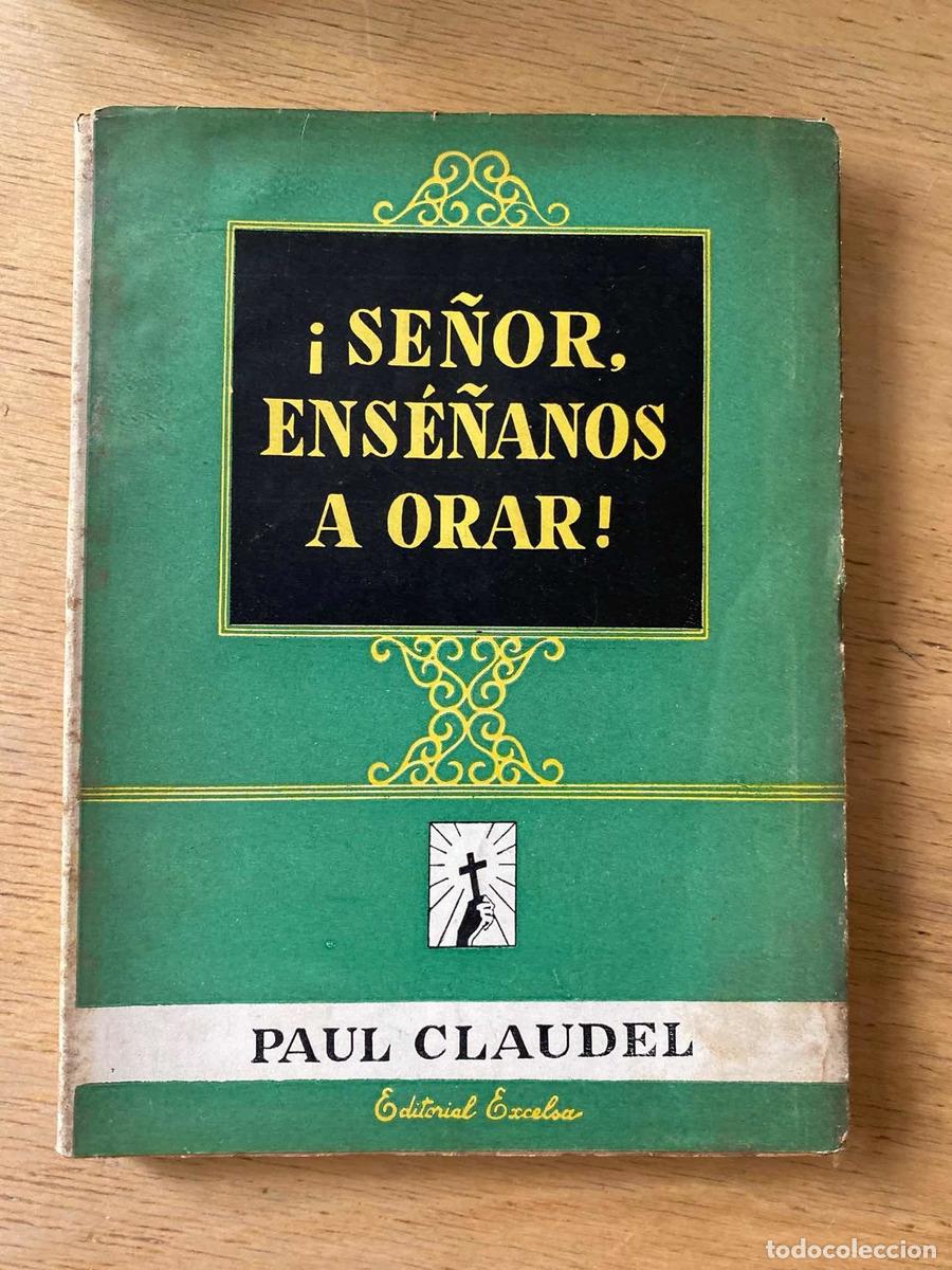 Libros de segunda mano: ens&eacute;&ntilde;anos a orar, Se&ntilde;or - Claudel Paul (y5) - Foto 1