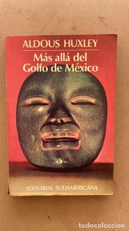 Libros de segunda mano: Mas alla del golfo de Mexico - Aldous Huxley - Foto 1
