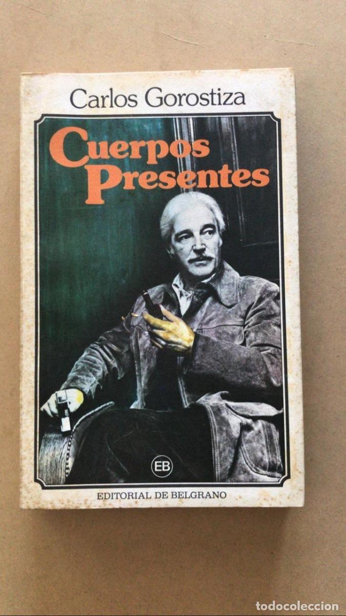 Libros de segunda mano: Cuerpos presentes - Carlos Gorostiza - Foto 1