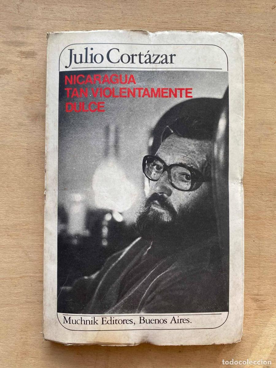 Libros de segunda mano: Nicaragua tan violentamente dulce - Cort&aacute;zar Julio - Foto 1