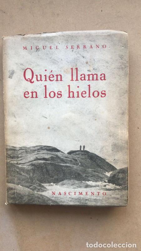 Libros de segunda mano: Quien Llama en los Hielos - Miguel Serrano - Foto 1