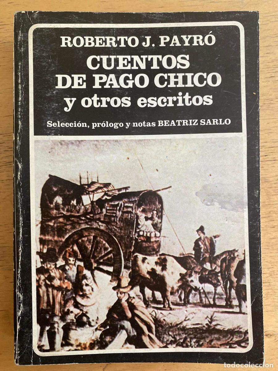 Libros de segunda mano: Cuentos de Pago Chico y otros escritos. - Payro Roberto - Foto 1