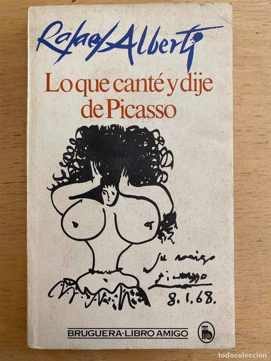 Libros de segunda mano: Lo que cante y dije de picasso - Alberti Rafael - Foto 1