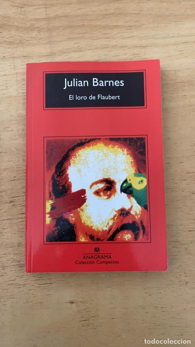 Libros de segunda mano: El loro de Flaubert - Barnes Julian - Foto 1