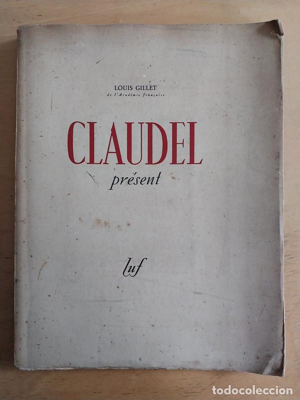 Libros de segunda mano: Claudel Present - Gillet Louis - Foto 1