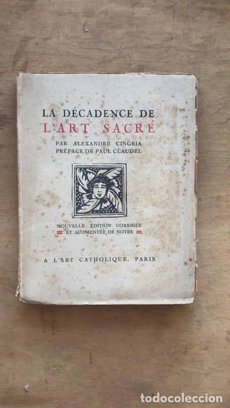 Libros de segunda mano: La decadence de Lart Sacre - Alexandre; Claudel Cingria Paul - Foto 1