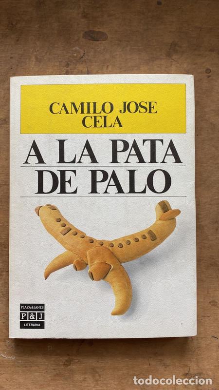Libros de segunda mano: A la pata de palo - Camilo Jose Cela - Foto 1