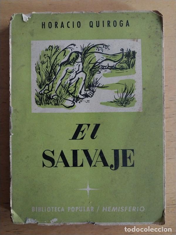 Libros de segunda mano: El salvaje - Horacio Quiroga - Foto 1