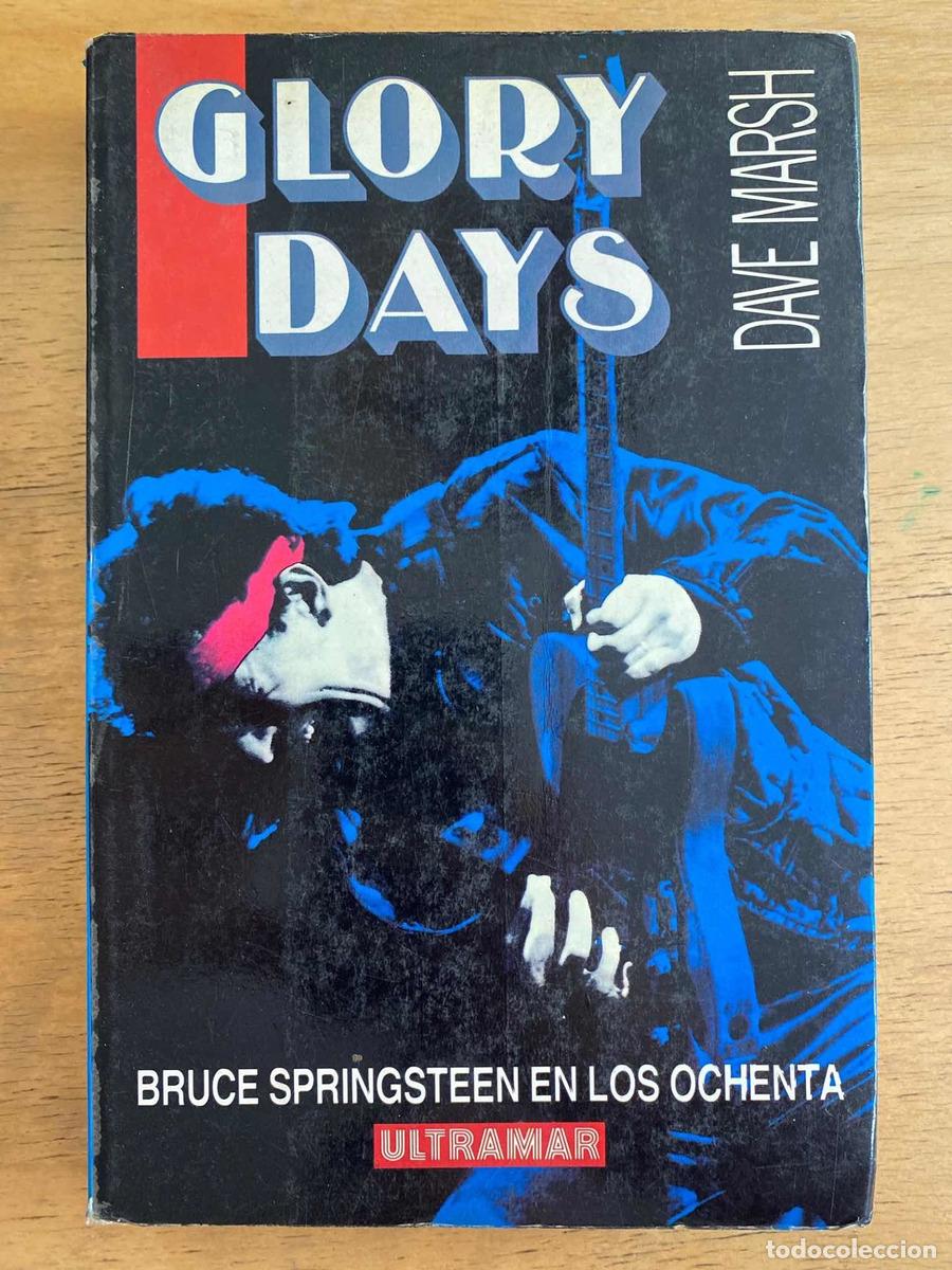 Libros de segunda mano: Glory Days. Bruce Springsteen en los ochenta - Dave Marsh - Foto 1