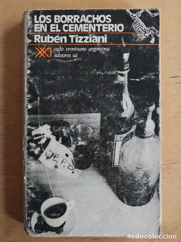 Libros de segunda mano: Los borrachos del cementerio - Rub&eacute;n Tizziani - Foto 1