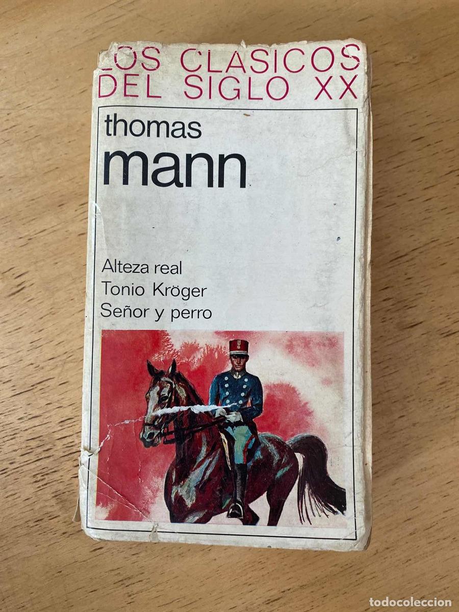 Libros de segunda mano: Alteza Real. Tonio Kroger. Se&ntilde;or y perro - Thonas Mann - Foto 1