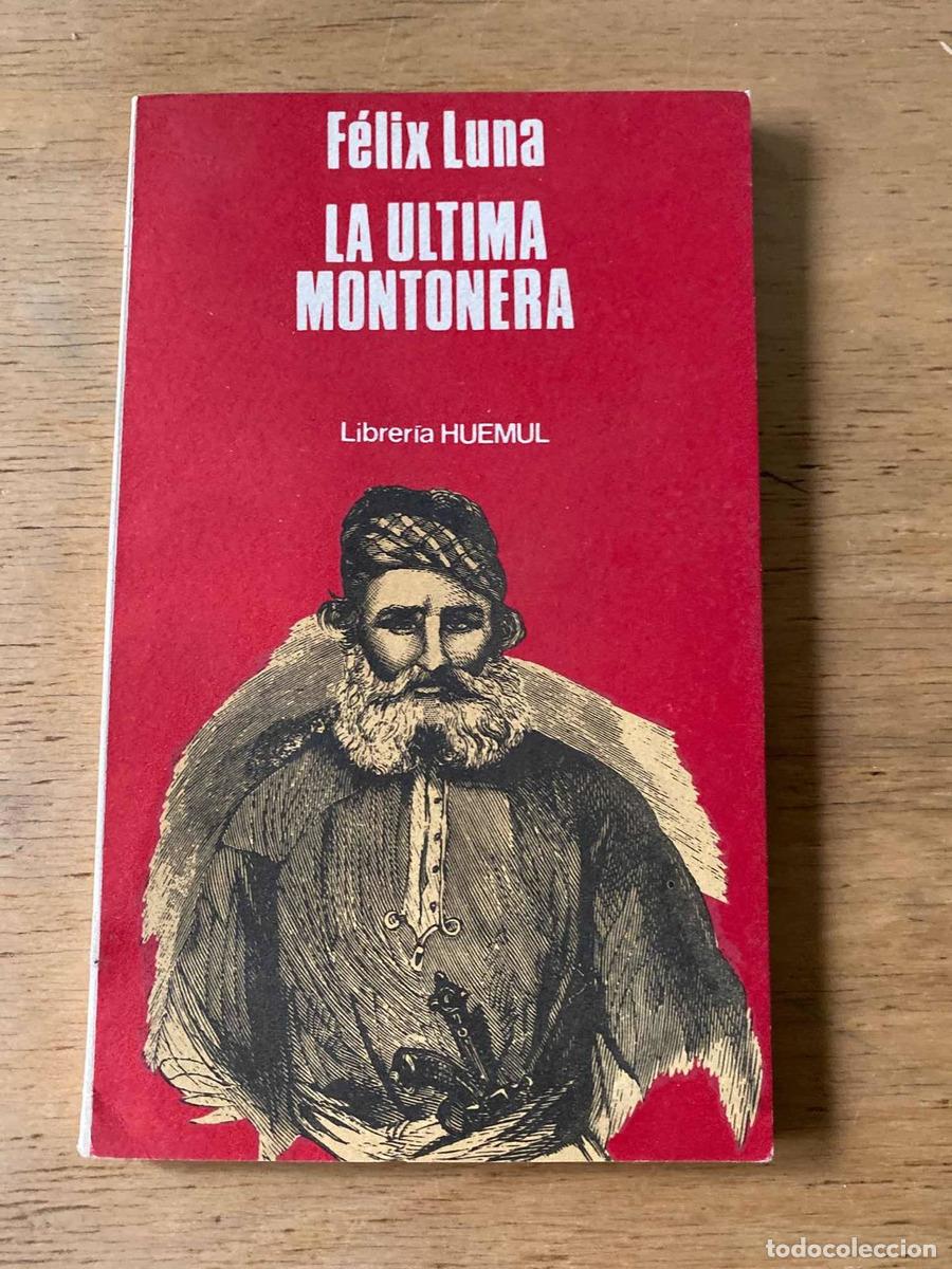 Libros de segunda mano: La ultima montonera - Felix Luna - Foto 1