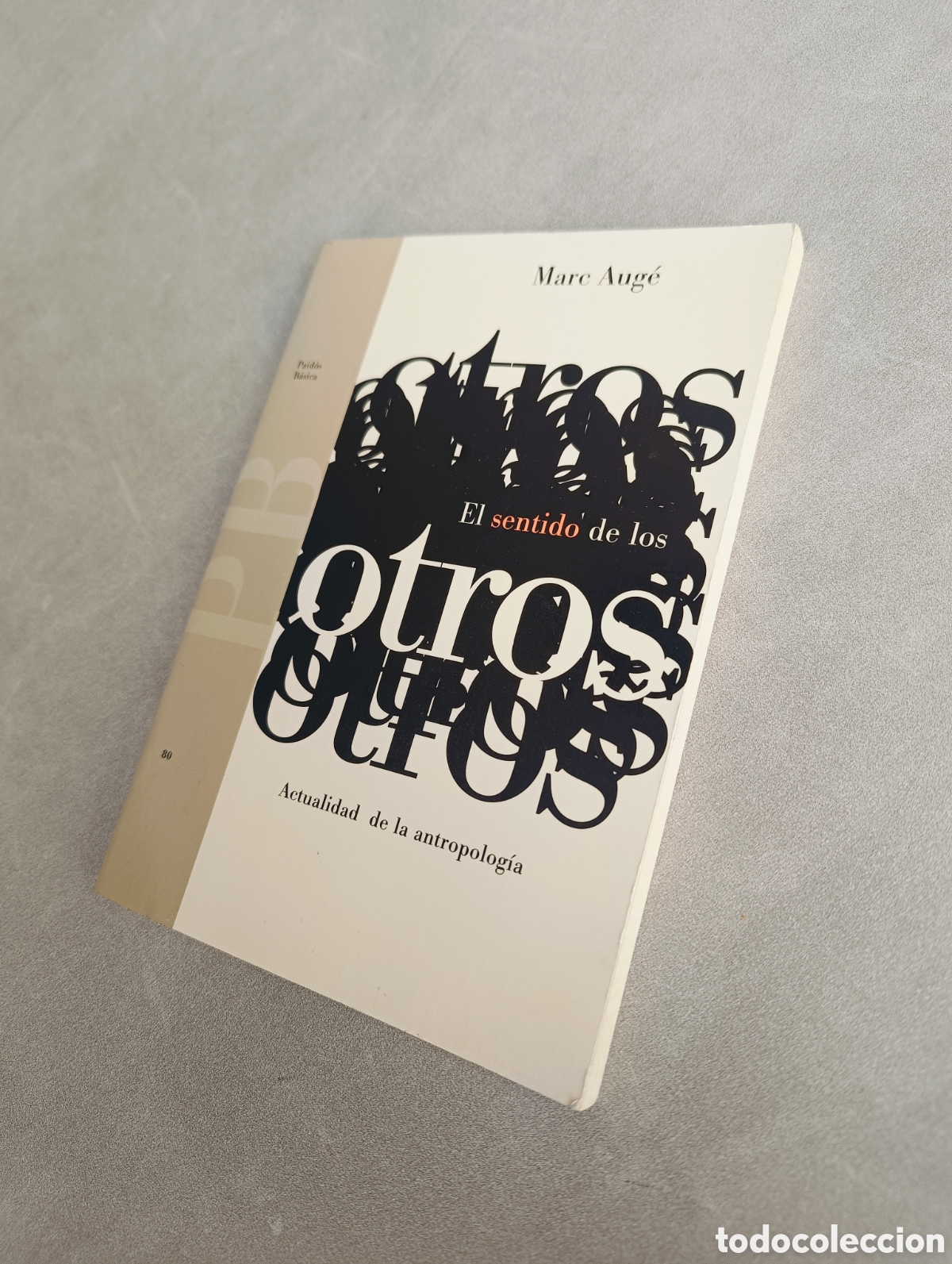 Libros de segunda mano: El sentido de los otros. Marc Aug&eacute;. - Foto 5