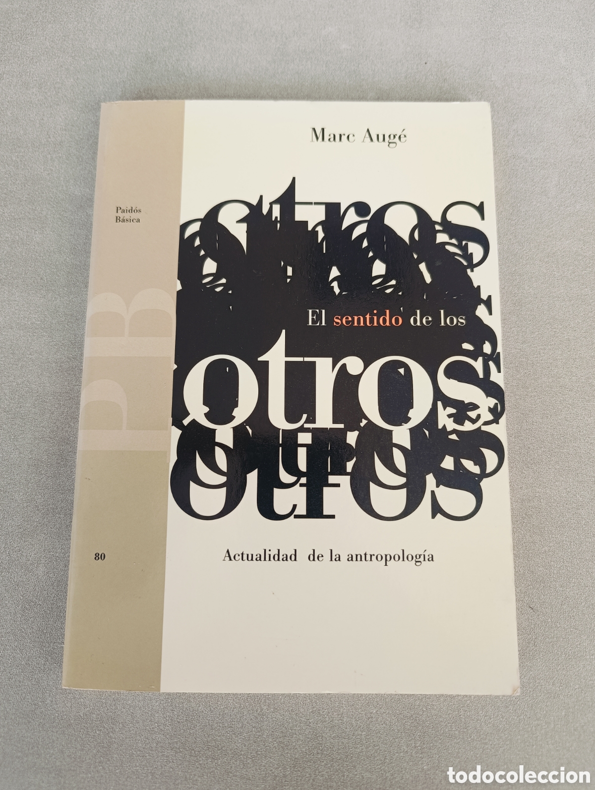 Libros de segunda mano: El sentido de los otros. Marc Aug&eacute;. - Foto 1