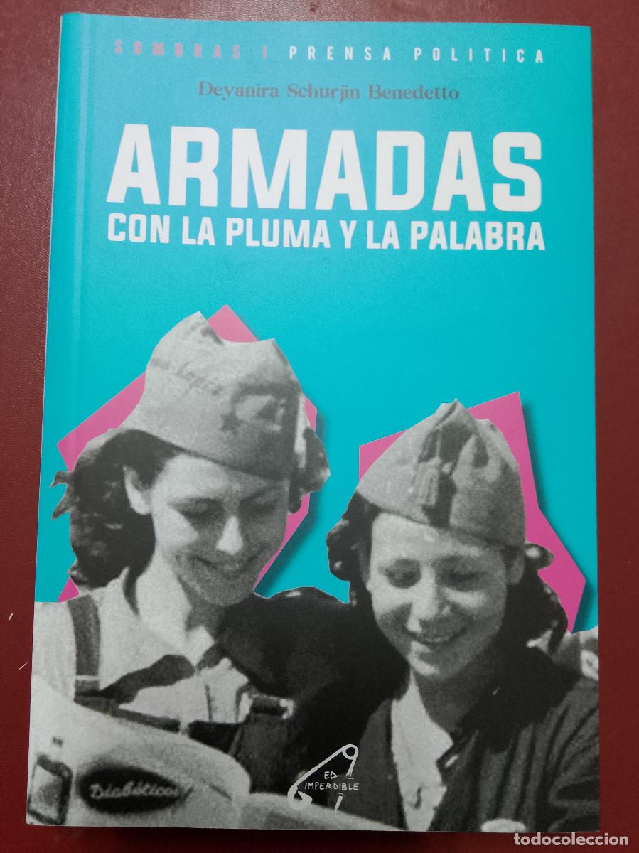 Gebrauchte B&uuml;cher: Deyanira Schurjin Benedetto: Armadas con la pluma y la palabra (Editorial Imperdible. 2022)
