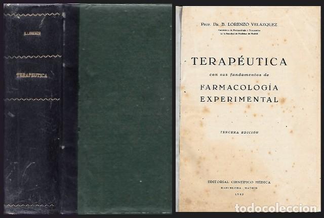 Libros de segunda mano: TERAPEUTICA SON SUS FUNDAMENTOS DE FARMACOLOGIA EXPERIMENTAL - LORENZO VELAZQUEZ, B.- A-VETER-131