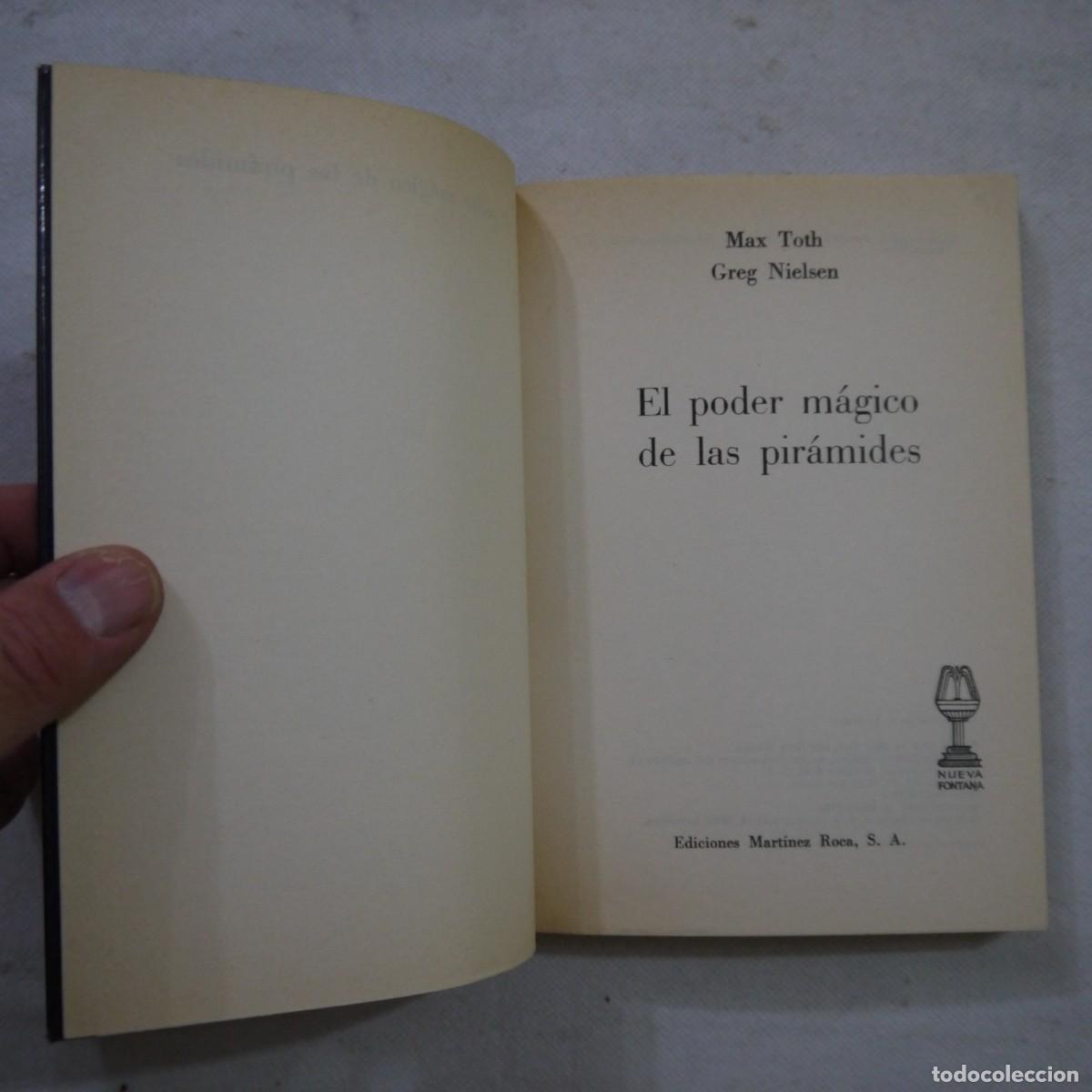 Libros de segunda mano: EL PODER M&Aacute;GICO DE LAS PIR&Aacute;MIDES - MAG TOTH TY GREG NIELSEN - MART&Iacute;NEZ ROCA - 1986 - Foto 4