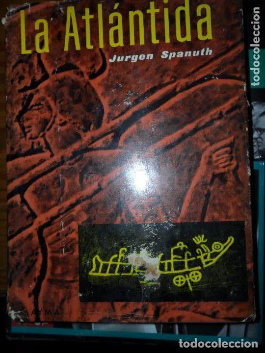 Libros de segunda mano: La Atl&aacute;ntida, Jurgen Spanuth, ed. Aym&aacute; - Jurgen Spanuth - Foto 2
