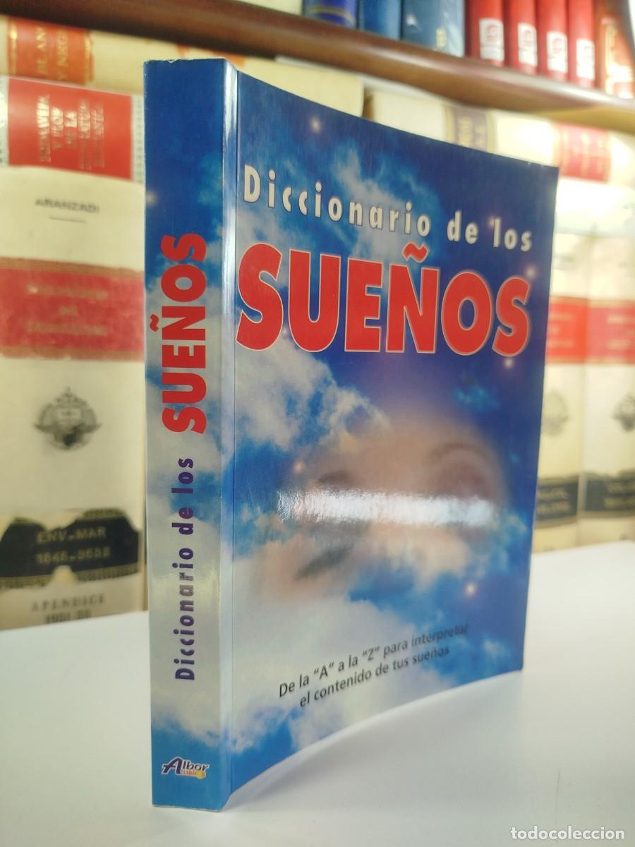 Libros de segunda mano: DICCIONARIO DE LOS SUE&Ntilde;OS. De la A a la Z para interpretar el contenido de tus sue&ntilde;os. Alba Libros - Foto 3