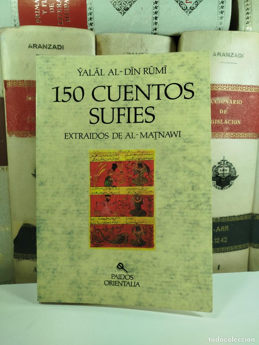 Livres d'occasion: 150 CUENTOS SUF&Iacute;ES EXTRA&Iacute;DOS DE AL-MATNAWI. Yalal Al-Din-Rumi. Ediciones Paid&oacute;s Ib&eacute;rica 1993
