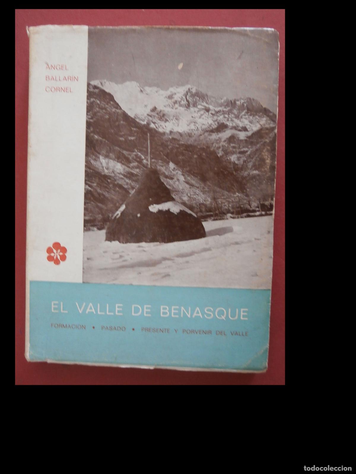 Libri di seconda mano: El Valle de Benasque. Formaci&oacute;n. Pasado. Prsente y Porvenir. Angel Ballarin Cornel