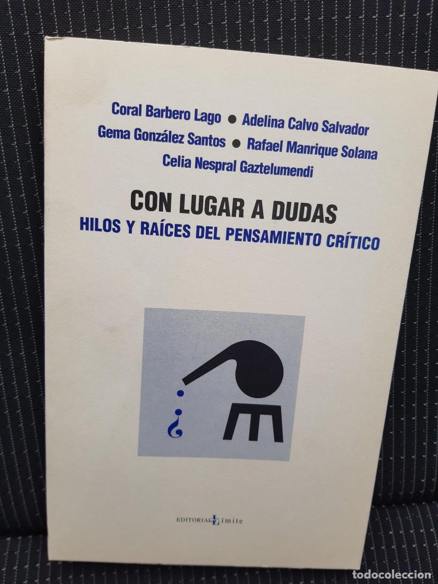 Livres d'occasion: Con lugar a dudas hilos y ra&iacute;ces del pensamiento cr&iacute;tico Coral Barbero Lago Adelina Calvo Salvador