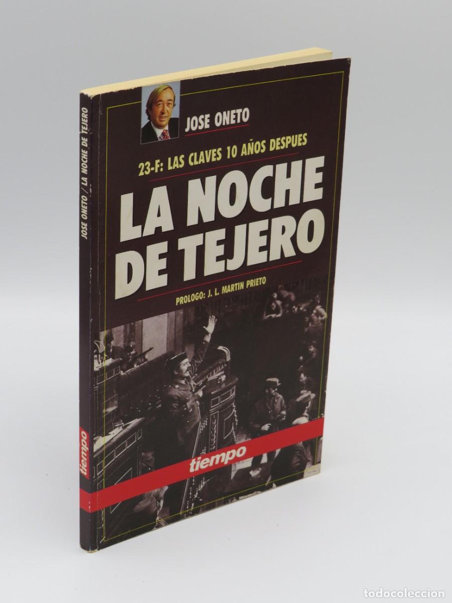 Livres d'occasion: La Noche de Tejero: 23-F: Las claves 10 a&ntilde;os despues - Jose Oneto - Ediciones Tiempo, S.A.