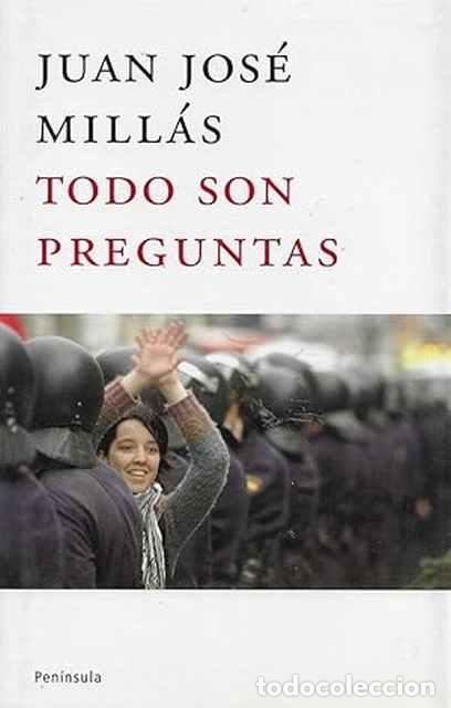 Libros de segunda mano: Todo son preguntas - Juan Jos&eacute; Mill&aacute;s - Foto 1