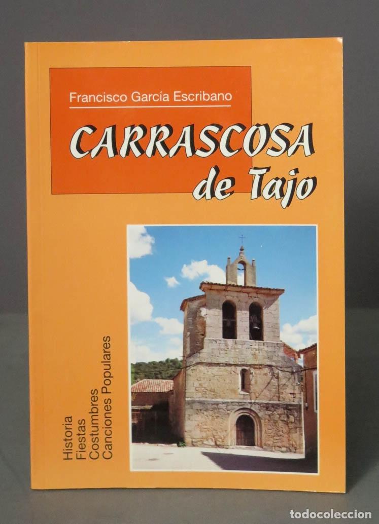 Gebrauchte B&uuml;cher: Carrascosa de Tajo : historia, fiestas, costumbres, canciones populares GARCIA ESCRIBANO