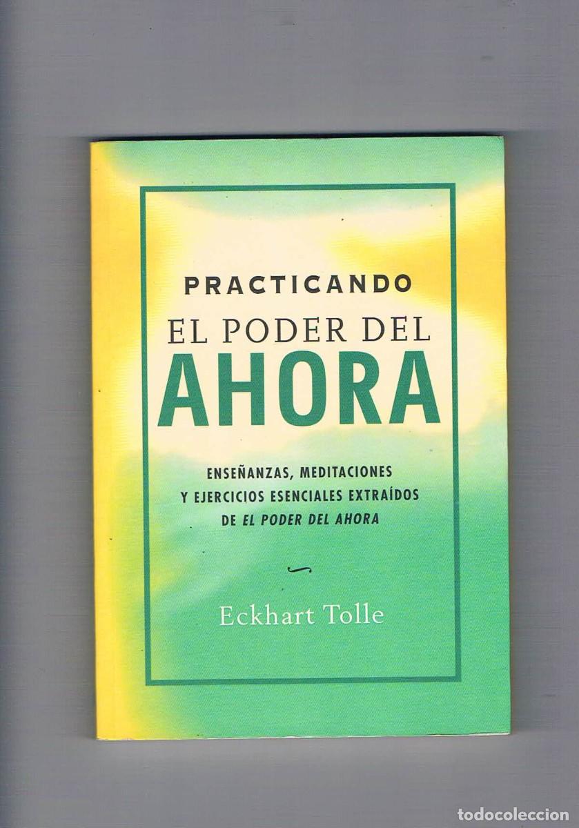 Libros de segunda mano: Practicando el poder del ahora Eckhart Tolle Gaia ediciones 2009 - Foto 1