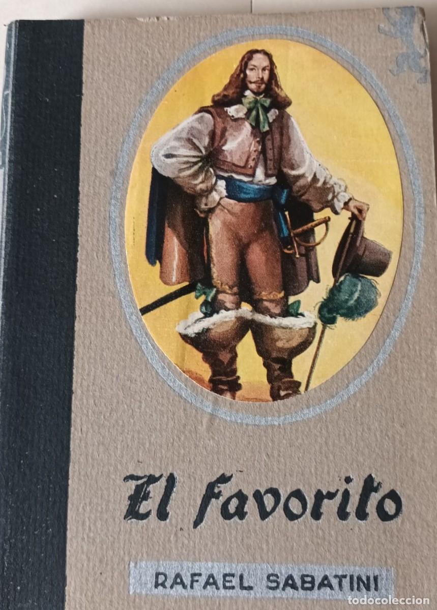 Libros de segunda mano: El favorito - Rafael Sabatini - Foto 1