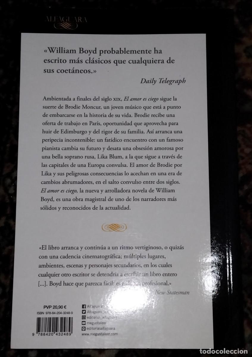 Libros de segunda mano: William Boyd EL AMOR ES CIEGO - Foto 2