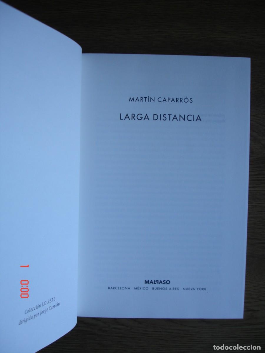 Libros de segunda mano: LARGA DISTANCIA - MART&Iacute;N CAPARR&Oacute;S - MALPASO EDICIONES, 2017 - Foto 3