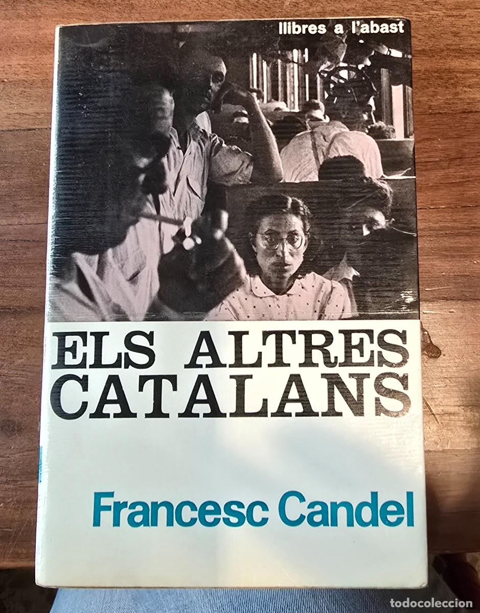 Libros de segunda mano: Els altres catalans. Francesc Candel. Ediciones 62. - Foto 1