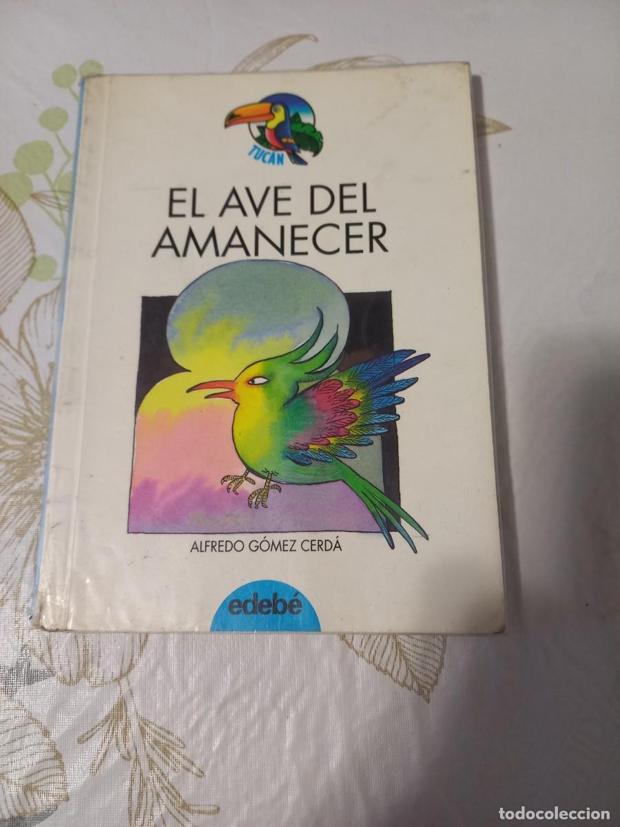 Libros de segunda mano: EL AVE DEL AMANECER (Alfredo G&oacute;mez Cerd&aacute; - Foto 1
