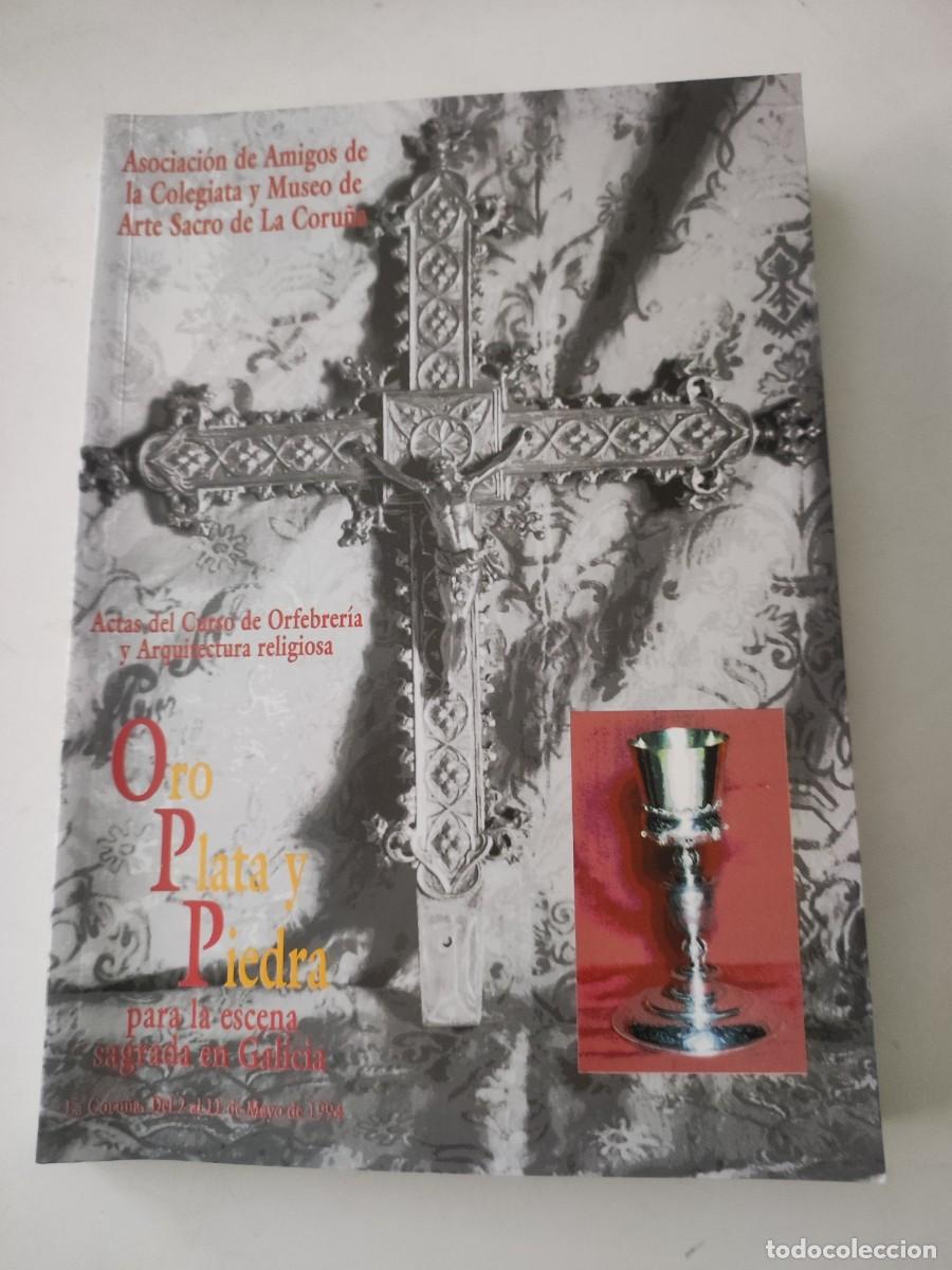 Gebrauchte B&uuml;cher: Oro, plata y piedra para la Escena Sagrada en Galicia.
