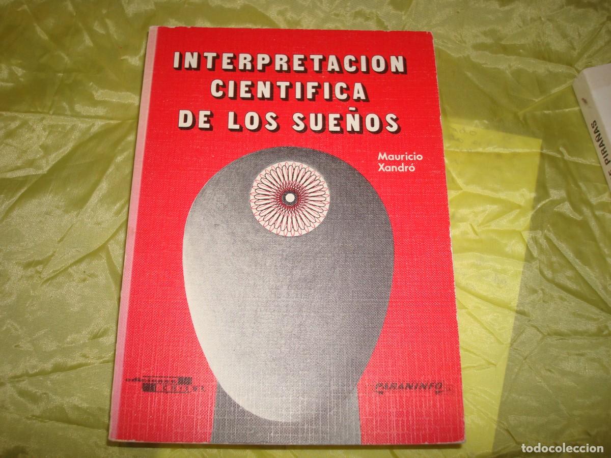 Libros de segunda mano: INTERPRETACION CIENTIFICA DE LOS SUE&Ntilde;OS. MAURICIO XANDRO. PARANINFO, 1982 - Foto 1