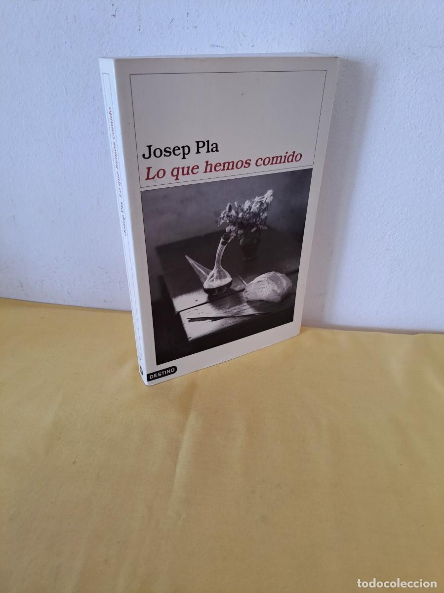 Libros de segunda mano: JOSEP PLA - LO QUE HEMOS COMIDO - EDICIONES DESTINO 2001 - Foto 1
